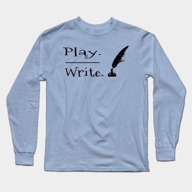 Play. Write. Long Sleeve T-Shirt by CafeConCawfee